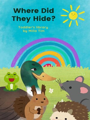 cover image of Where Did  They Hide?